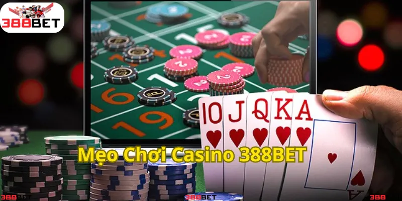 Những mẹo hay giúp bạn thắng lớn tại 388BET