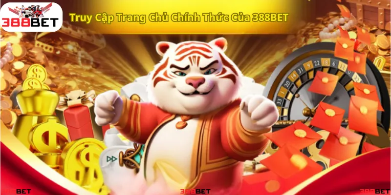 Truy cập trang chủ 388BET để nhận thưởng hấp dẫn